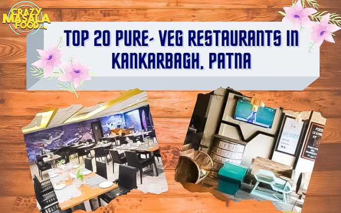 top 20 pure veg restaurants in kankarbagh patna