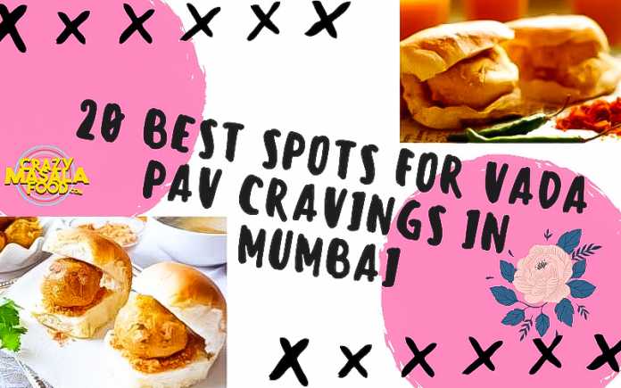 20 best spots for vada pav cravings in mumbai