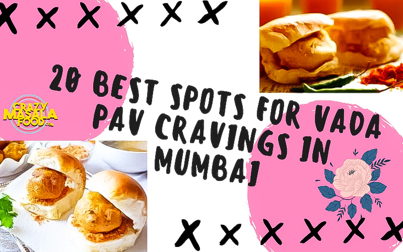 20 best spots for vada pav cravings in mumbai