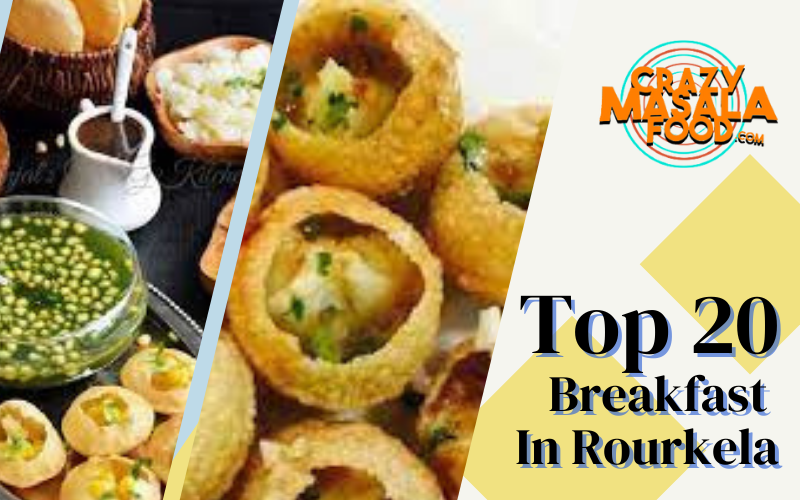 Top 20 Breakfast In Rourkela