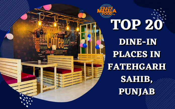 Top 20 Dine In Places In Fatehgarh Sahib Punjab