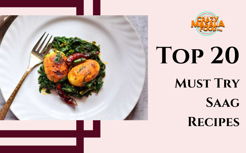 Top 20 Must Try Saag Recipes