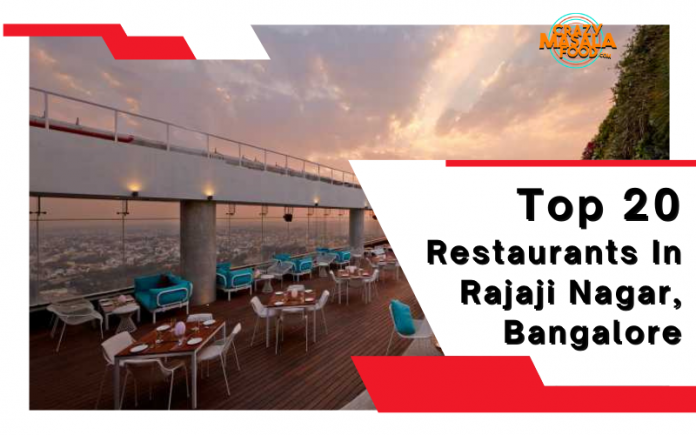 Top 20 Restaurants In Rajaji Nagar Bangalore Top 20 Restaurants In Rajaji Nagar Bangalore