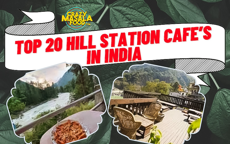 top 20 hill station cafes in india