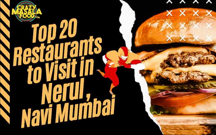 top 20 restaurants to visit in nerul navi mumbai