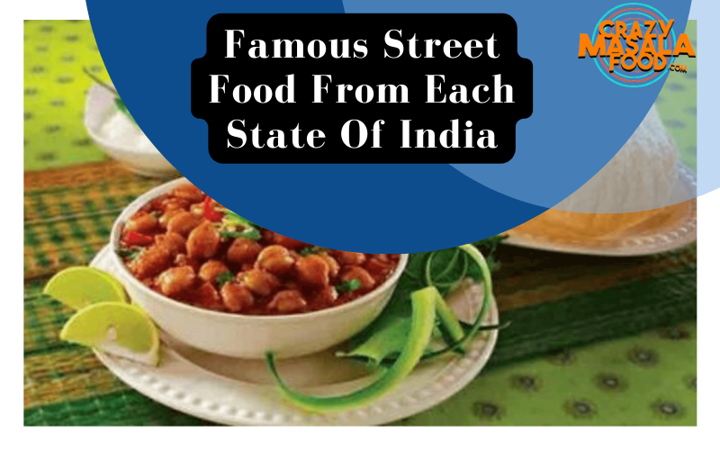 Famous Street Food From Each State Of India