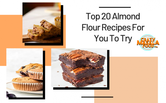 Top 20 Almond Flour Recipes For You To Try