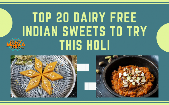 Top 20 Dairy Free Indian Sweets To Try This Holi