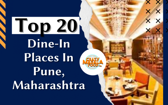 Top 20 Dine In Places In Pune Maharashtra