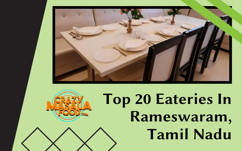 Top 20 Eateries In Rameswaram Tamil Nadu