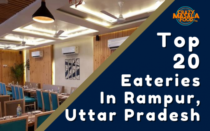 Top 20 Eateries In Rampur Uttar Pradesh