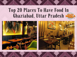 Top 20 Places To Have Food In Ghaziabad Uttar Pradesh