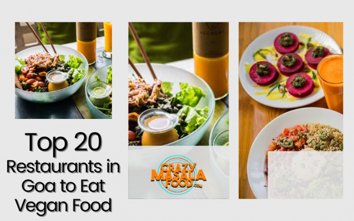 Top 20 Restaurants in Goa to Eat Vegan Food