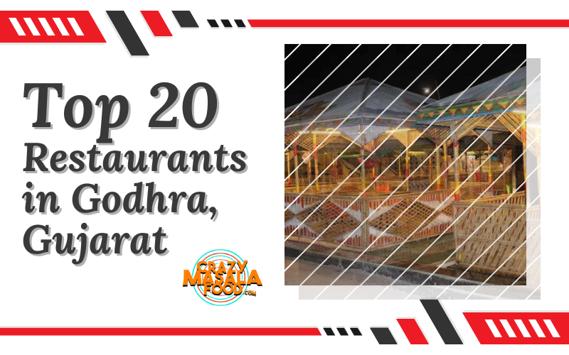 Top 20 Restaurants in Godhra Gujarat