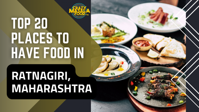 top 20 places to have food in ratnagiri, maharashtra