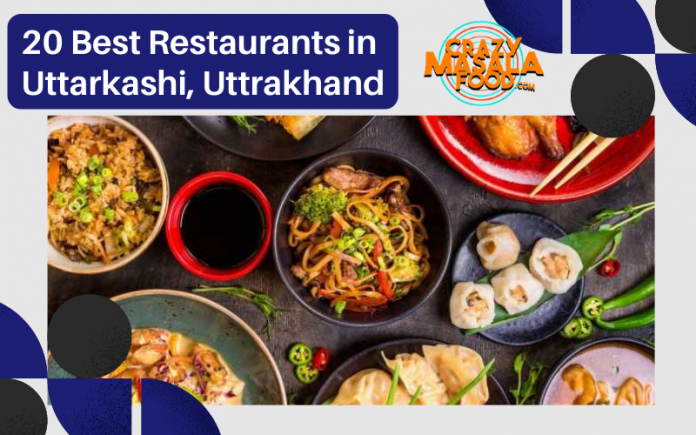 20 Best Restaurants in Uttarkashi Uttrakhand 20 Best Restaurants in Uttarkashi Uttrakhand