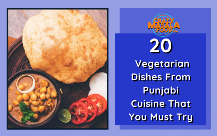 20 Vegetarian Dishes From Punjabi Cuisine That You Must Try