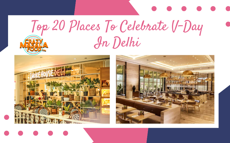 Top 20 Places To Celebrate V Day In Delhi