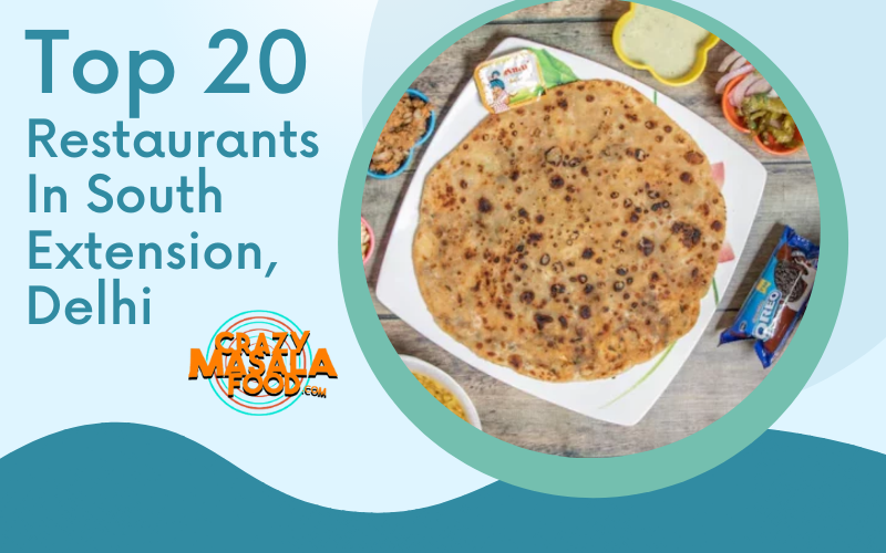 Top 20 Restaurants In South Extension Delhi