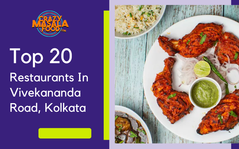 Top 20 Restaurants In Vivekananda Road Kolkata