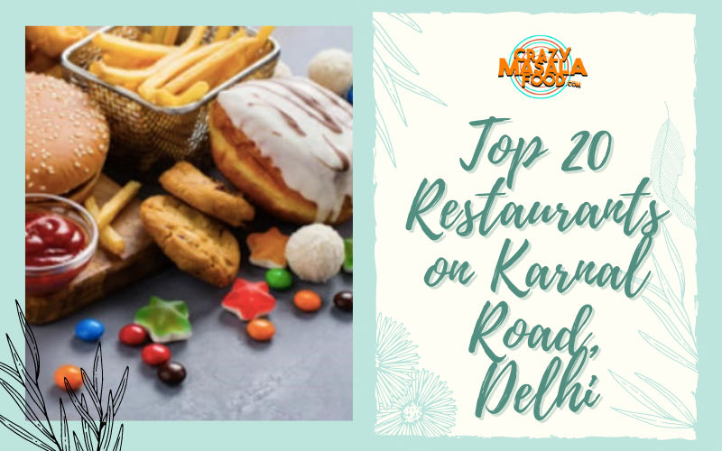 Top 20 Restaurants on Karnal Road Delhi