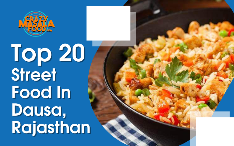 Top 20 Street Food In Dausa Rajasthan