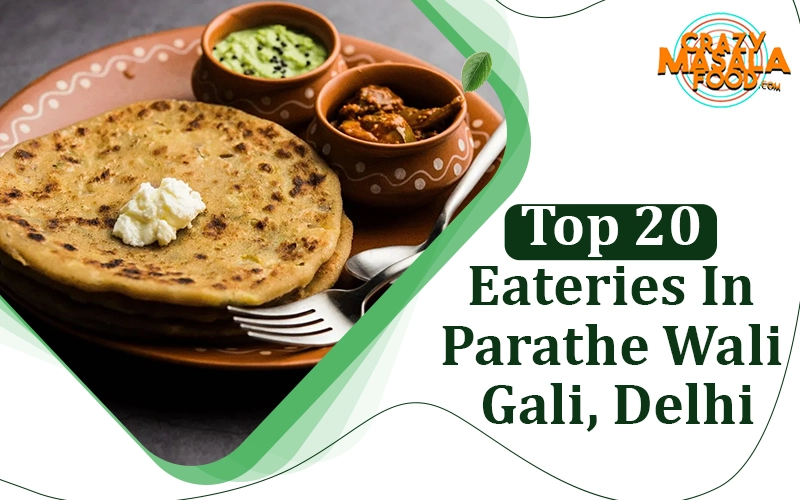 Top- 20- Eateries- In- Parathe- Wali- Gali- Delhi