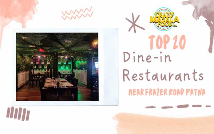 top 20 dine in restaurants near frazer road patna