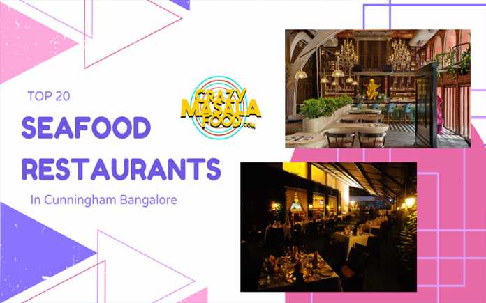 top 20 sea food restaurants in cunningham bangalore