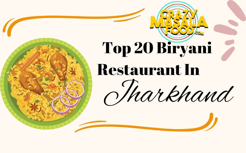 Top 20 Biryani Restaurant In Jharkhand