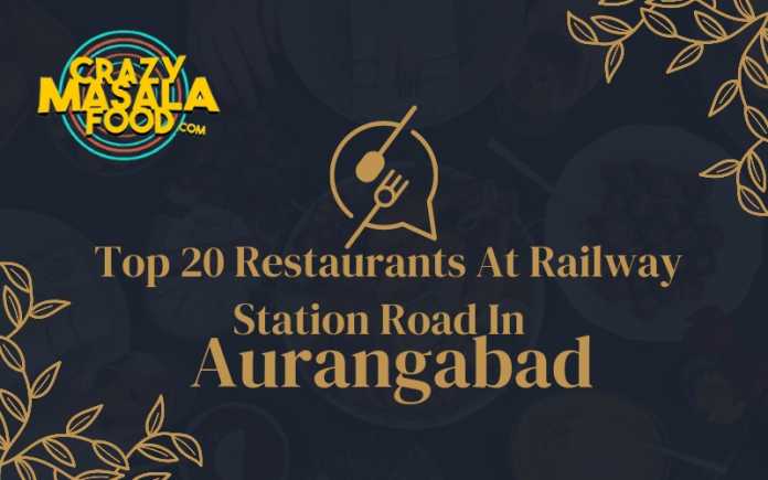 Top 20 Restaurants At Railway Station Road In
