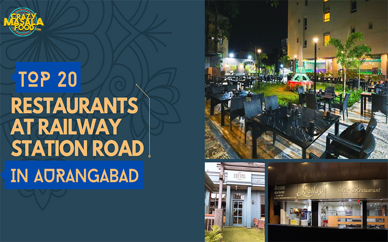 Top 20 Restaurants At Railway Station Road In Aurangabad