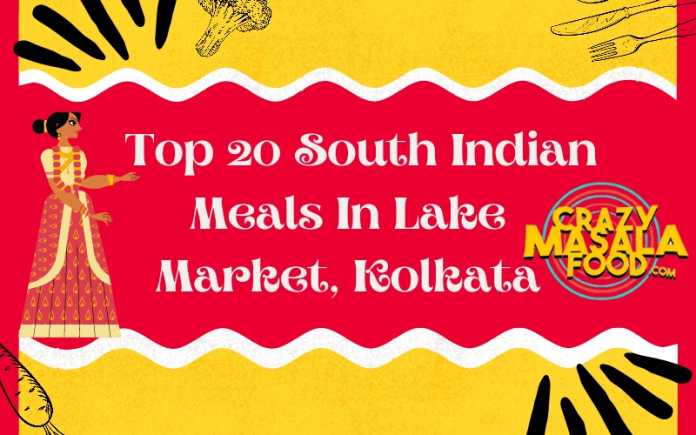 Top 20 South Indian Meals In Lake Market Top 20 South Indian Meals In Lake Market