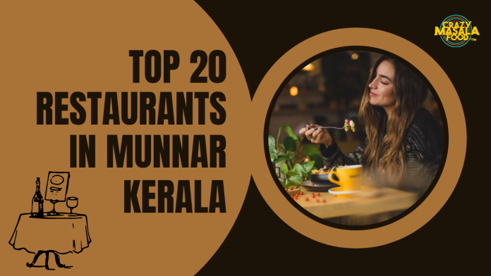 top 20 restaurants in munnar kerala