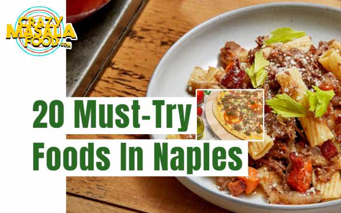 20 Must Try Foods In Naples