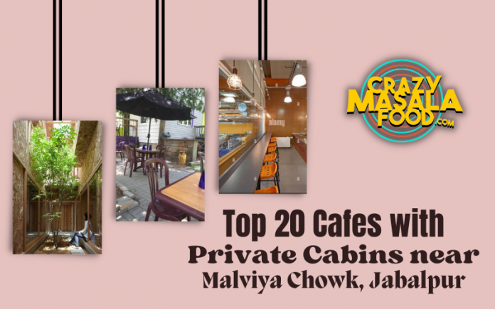 Top 20 Cafes with Private Cabins near Malviya Chowk Jabalpur 1