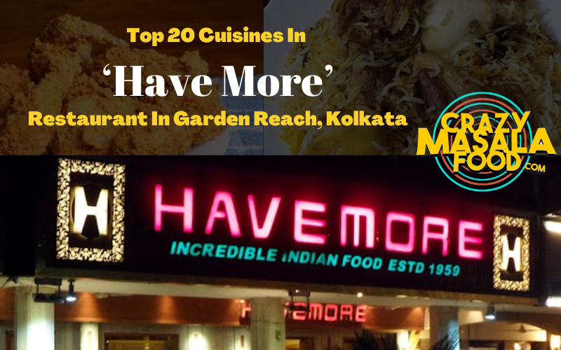 Top 20 Cuisines In ‘Have More Restaurant In Garden Reach Kolkata