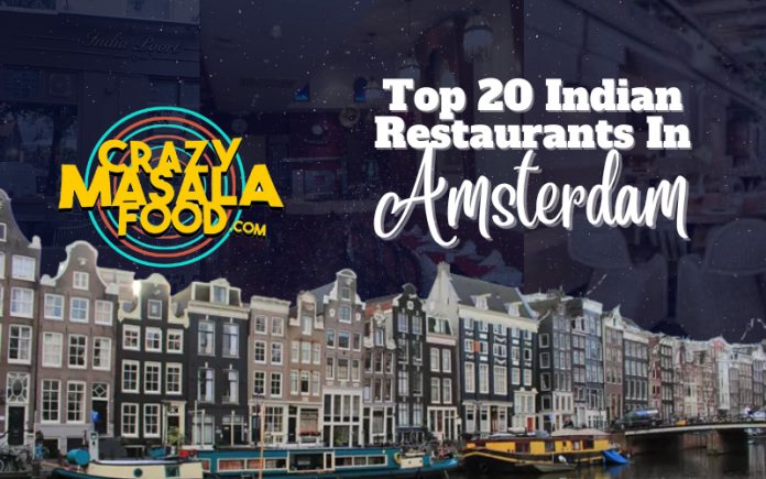 Top 20 Indian Restaurants In Amsterdam Top 20 Indian Restaurants In Amsterdam