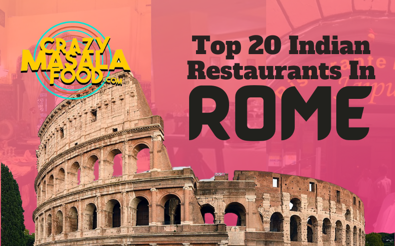 Top 20 Indian Restaurants In Rome