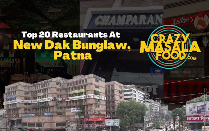 Top 20 Restaurants At New Dak Bunglaw Patna