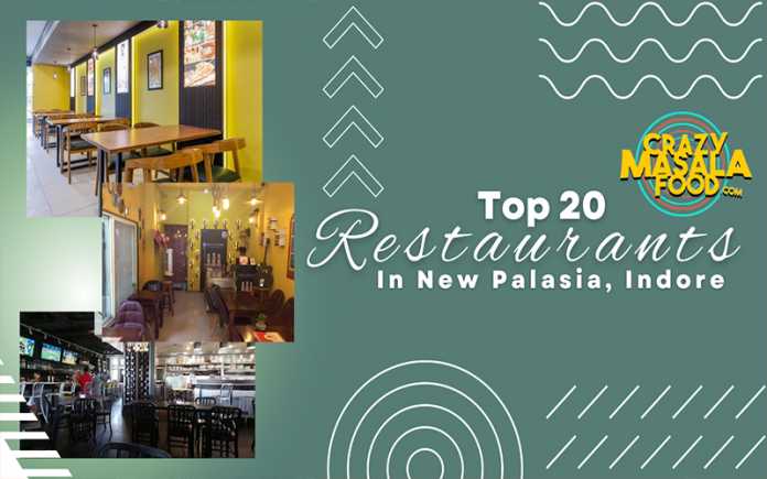 Top 20 Restaurants In New Palasia Indore