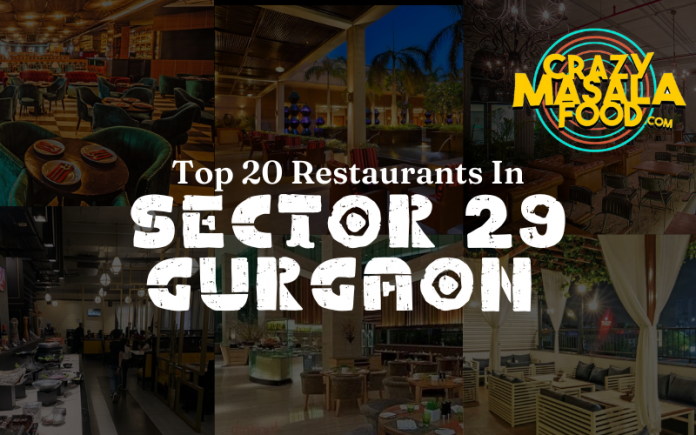 Top 20 Restaurants In Sector 29 Gurgaon Top 20 Restaurants In Sector 29 Gurgaon