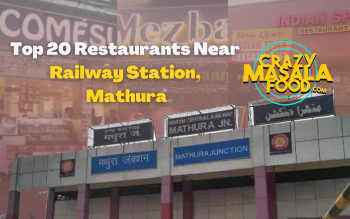 Top 20 Restaurants Near Railway Station Mathura
