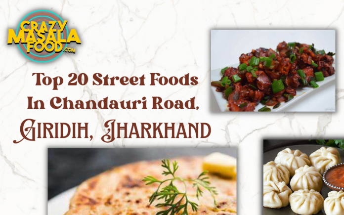 Top 20 Street Foods In Chandauri Road Giridih Jharkhand 1 Top 20 Street Foods In Chandauri Road Giridih Jharkhand 1