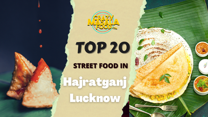 Top 20 street food in hajratganj lucknow
