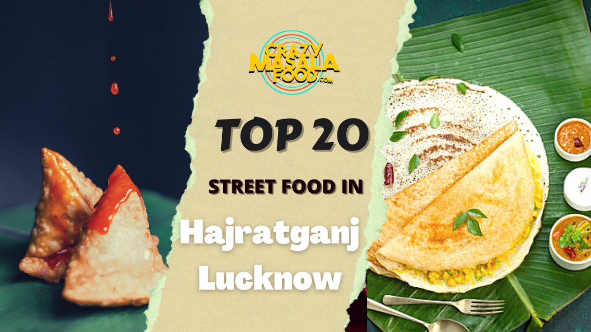 Top 20 street food in hajratganj lucknow