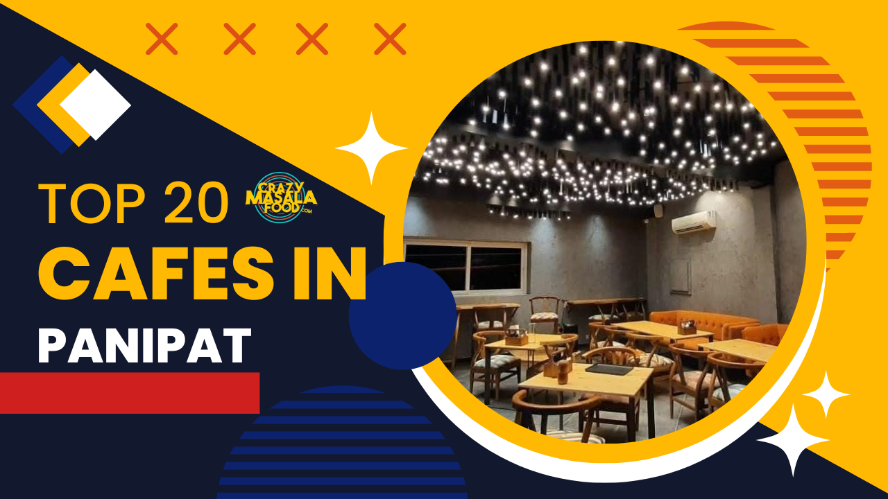 top 20 cafes in panipat