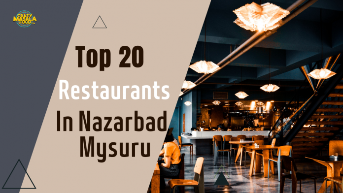 top 20 restaurants in nazarbadmysuru