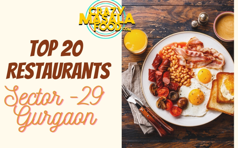 top 20 restaurants sector 29 gurgaon top 20 restaurants sector 29 gurgaon
