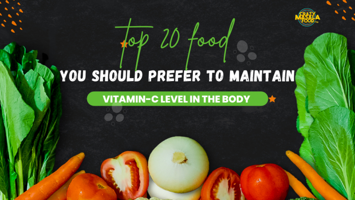 top 20 food you should prefer to maintain vitamin c level in the body 1 top 20 food you should prefer to maintain vitamin c level in the body 1